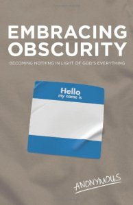Embracing Obscurity